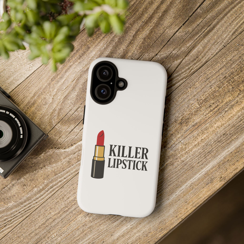Killer Lipstick Phone Case, Tough Cases, Makeup Lover Gift, Fashion Accessory, Lipstick Lover, Unique Phone Cover